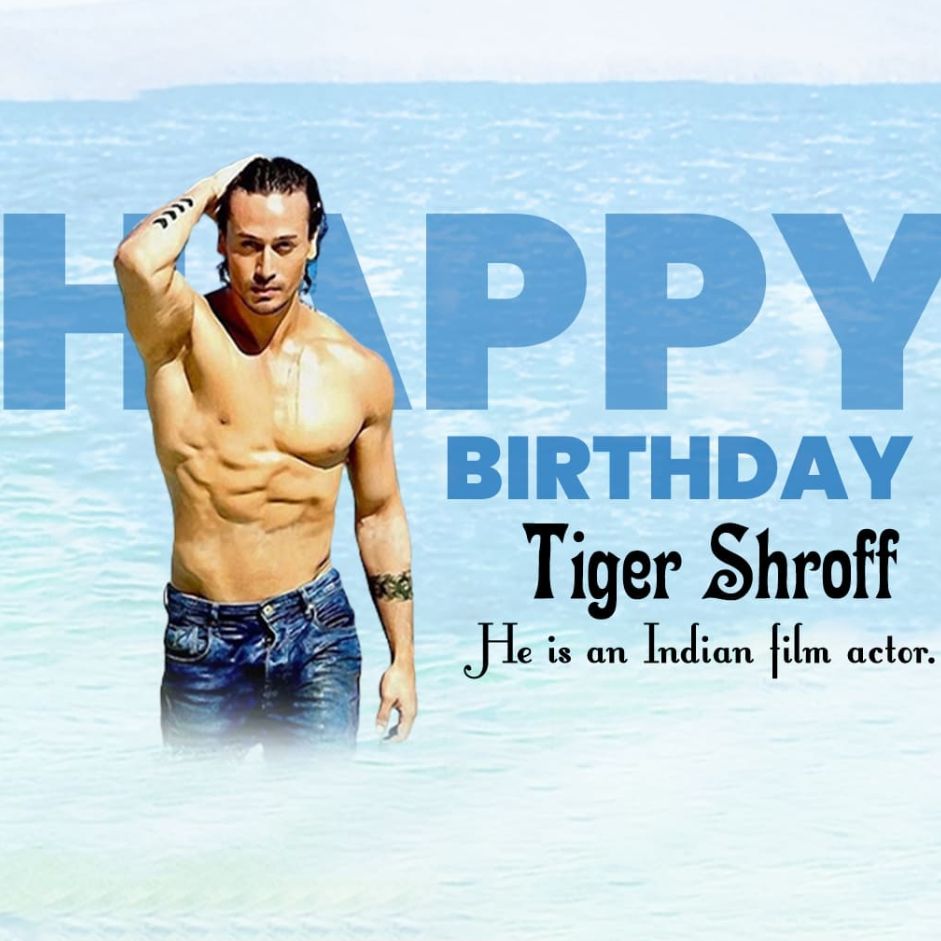 Tiger Shroff Birthday: 02 March | Download Free Poster, Status and Hd Photos 4 Tiger Shroff birthday Free Image